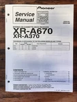 Pioneer XR-A670 XR-A370 Receiver Service Manual *original*. Fixed Price $14.97.